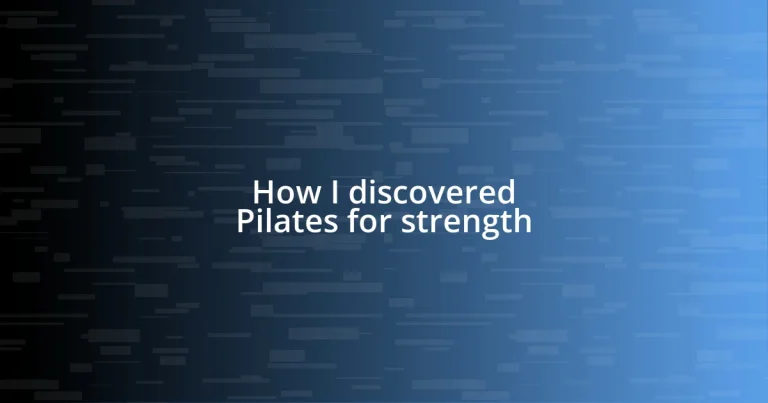 How I discovered Pilates for strength