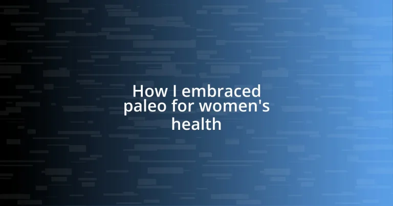 How I embraced paleo for women’s health