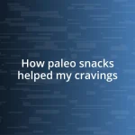 How paleo snacks helped my cravings