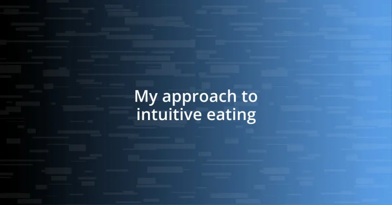 My approach to intuitive eating