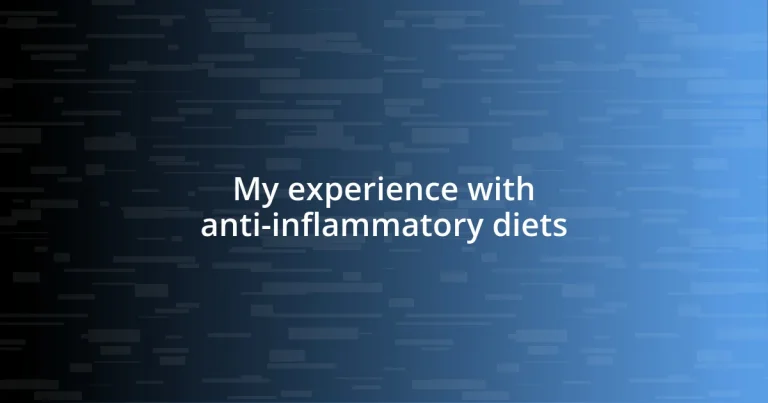 My experience with anti-inflammatory diets