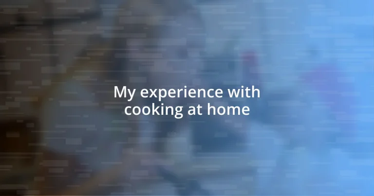 My experience with cooking at home