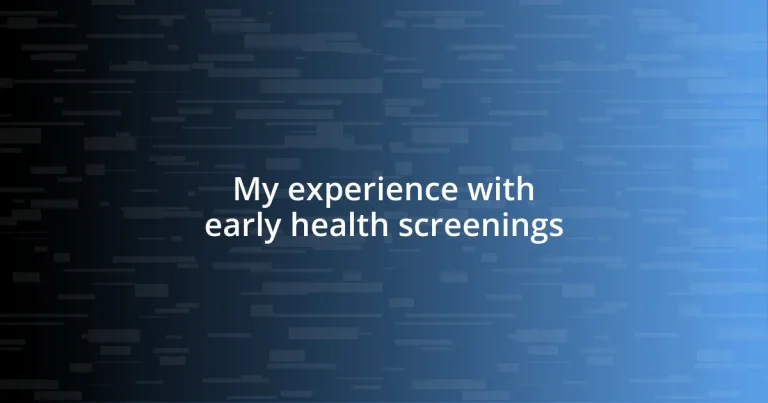 My experience with early health screenings