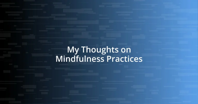 My Thoughts on Mindfulness Practices