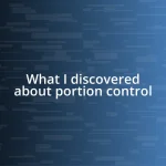 What I discovered about portion control