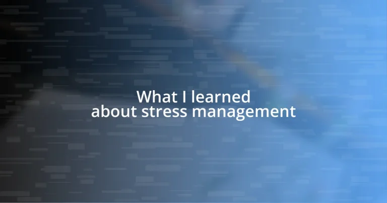 What I learned about stress management