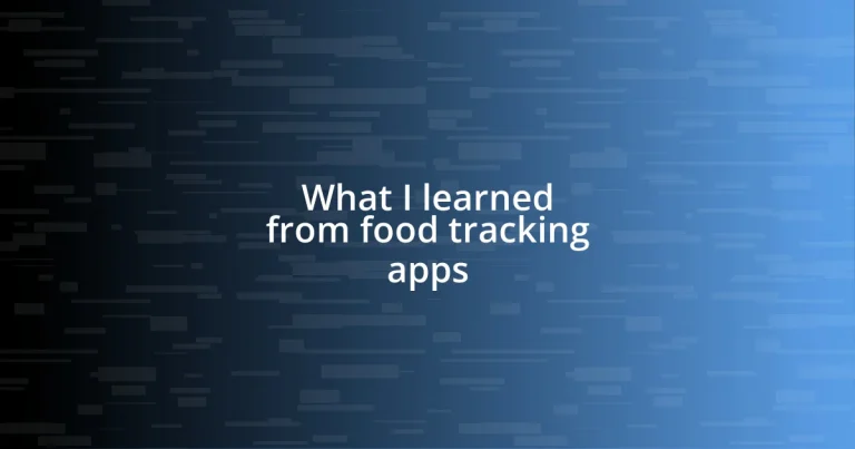 What I learned from food tracking apps