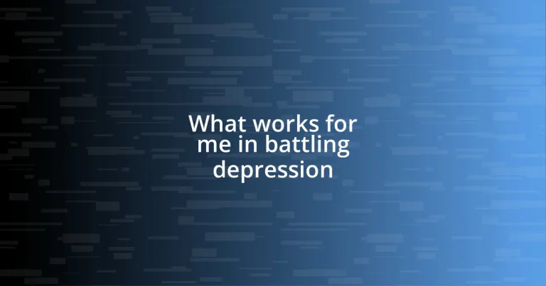 What works for me in battling depression