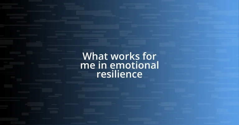 What works for me in emotional resilience