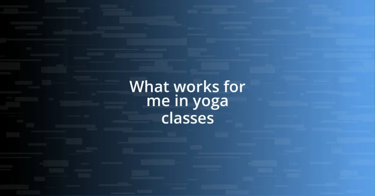 What works for me in yoga classes