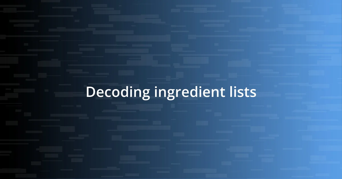 Decoding ingredient lists