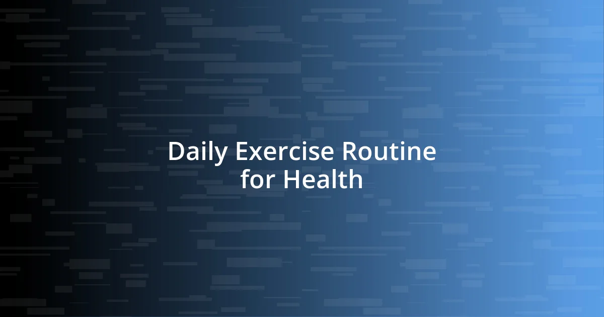 Daily Exercise Routine for Health