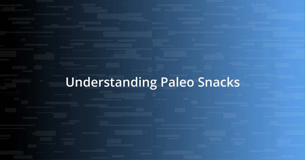 Understanding Paleo Snacks