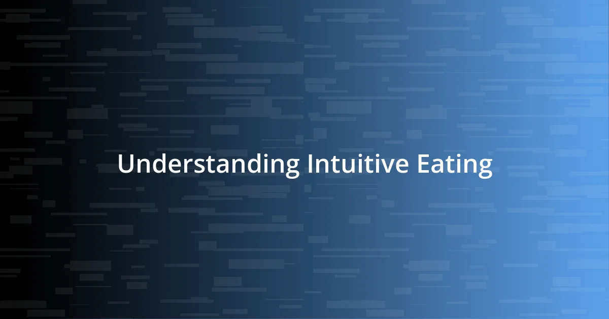 Understanding Intuitive Eating