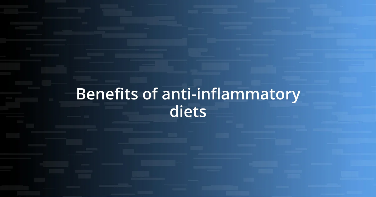 Benefits of anti-inflammatory diets