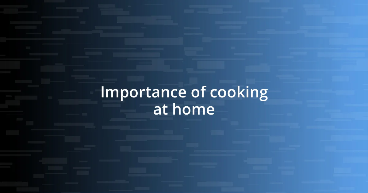 Importance of cooking at home