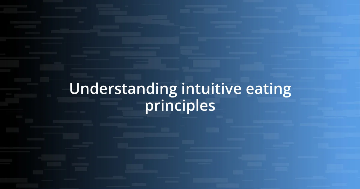 Understanding intuitive eating principles