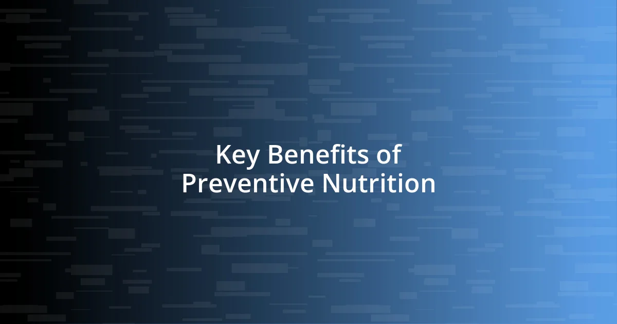 Key Benefits of Preventive Nutrition