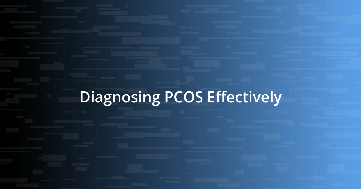 Diagnosing PCOS Effectively