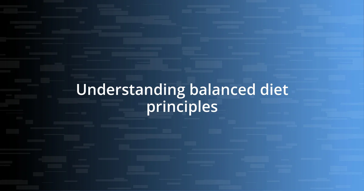 Understanding balanced diet principles