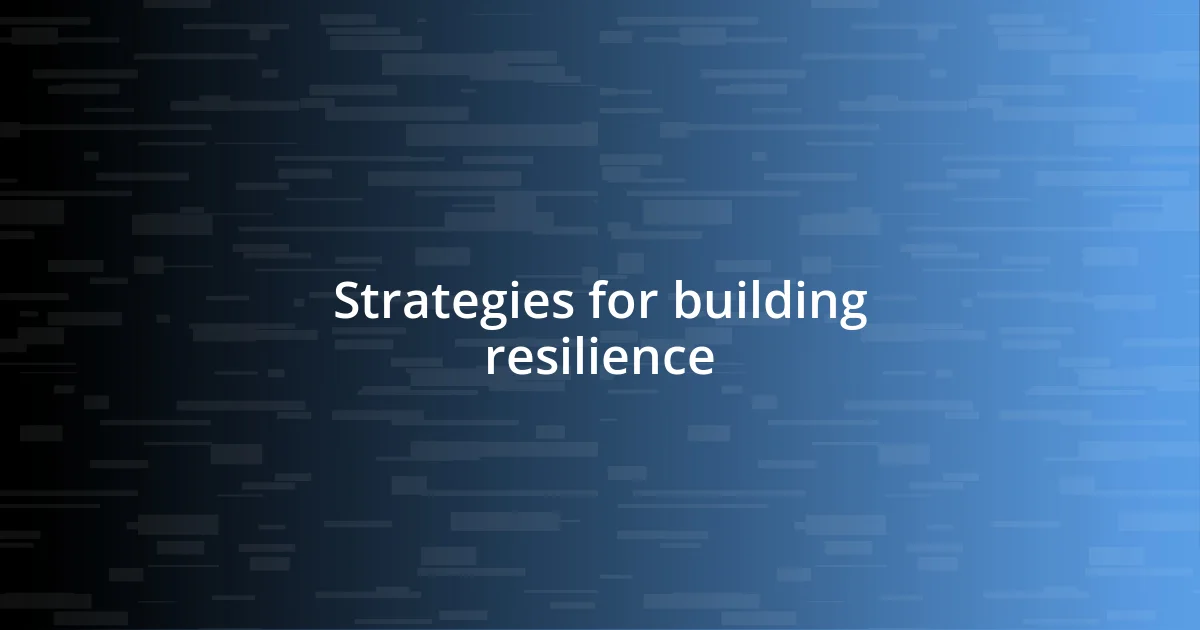 Strategies for building resilience