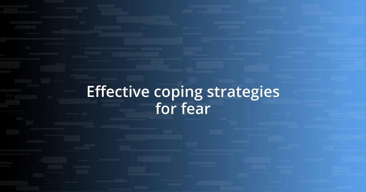 Effective coping strategies for fear